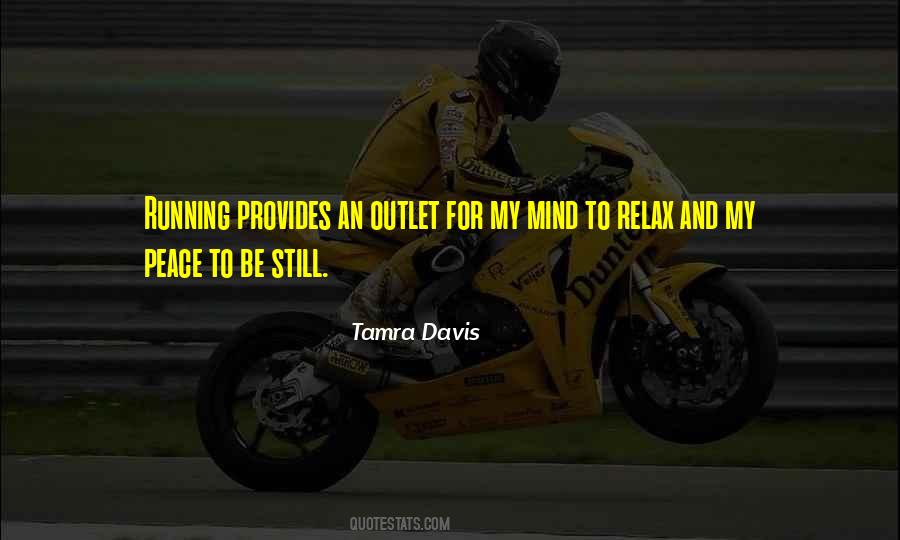 Relax My Mind Quotes #622603