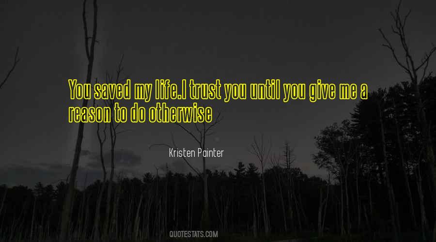 You Give Me A Reason Quotes #1653281
