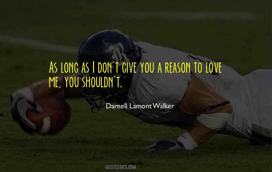 You Give Me A Reason Quotes #593291