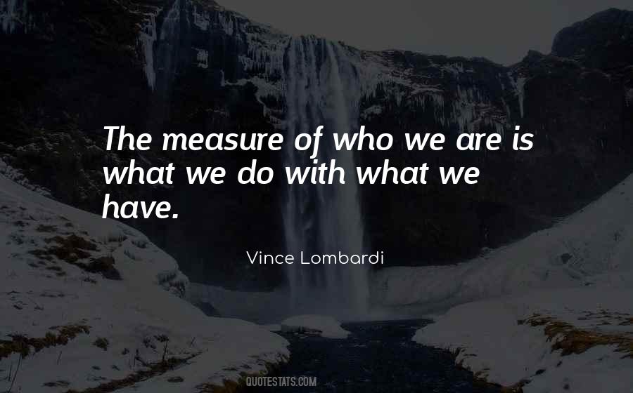 We Are What We Do Quotes #11093