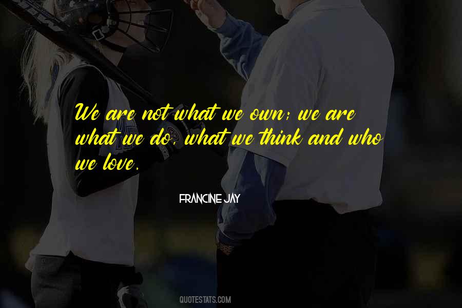We Are What We Do Quotes #125116