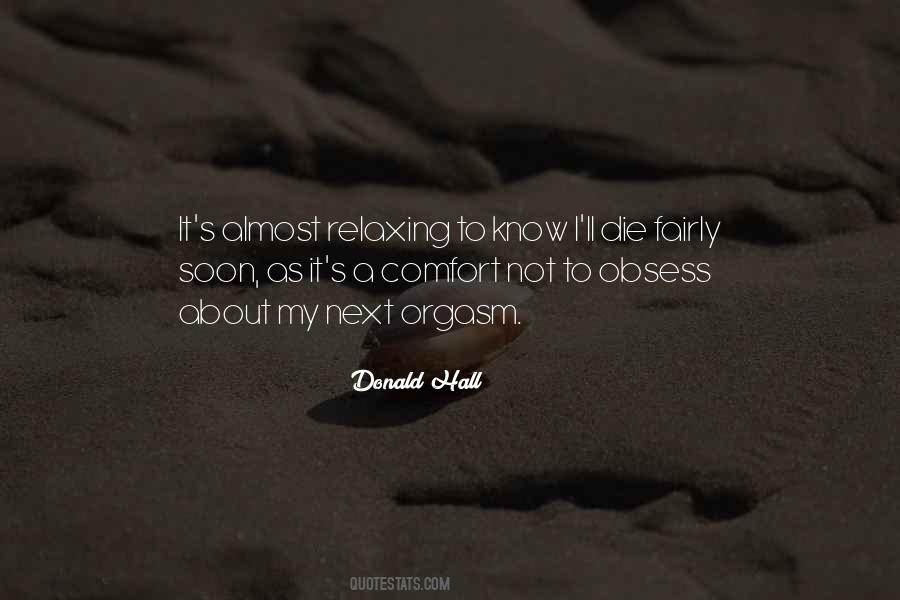 Soon To Die Quotes #1683649
