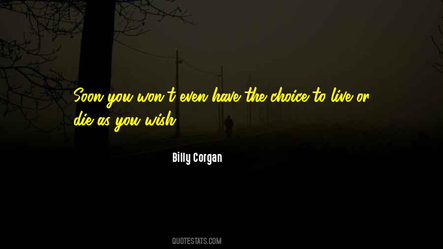 Soon To Die Quotes #1732966