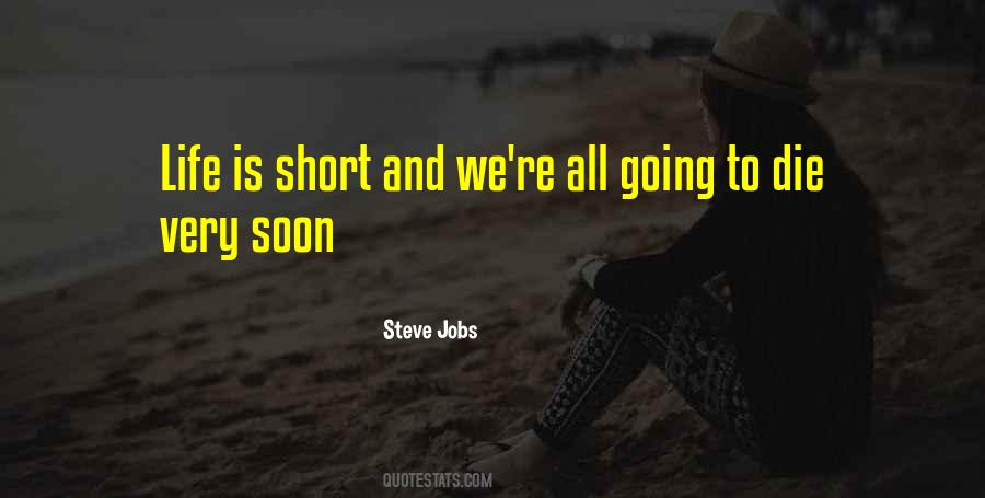 Soon To Die Quotes #1769708