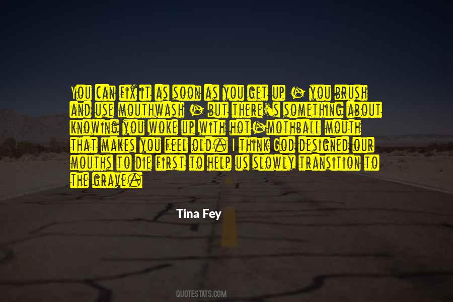 Soon To Die Quotes #392884