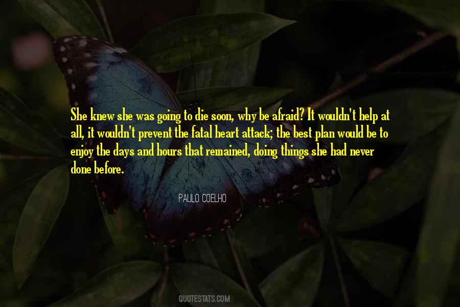 Soon To Die Quotes #525986