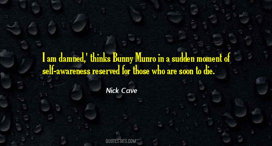Soon To Die Quotes #713012