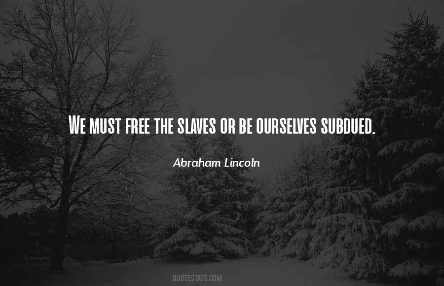 Free Slavery Quotes #603514