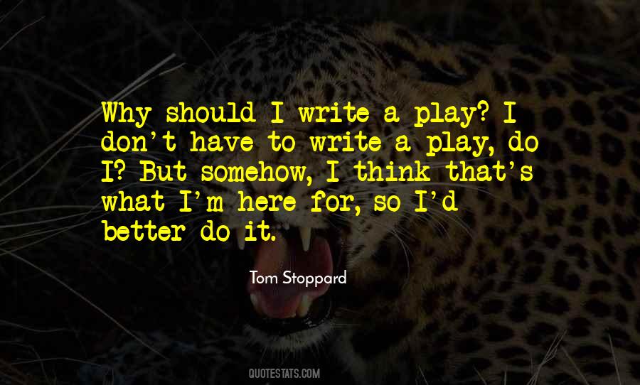 Why Do I Write Quotes #702389