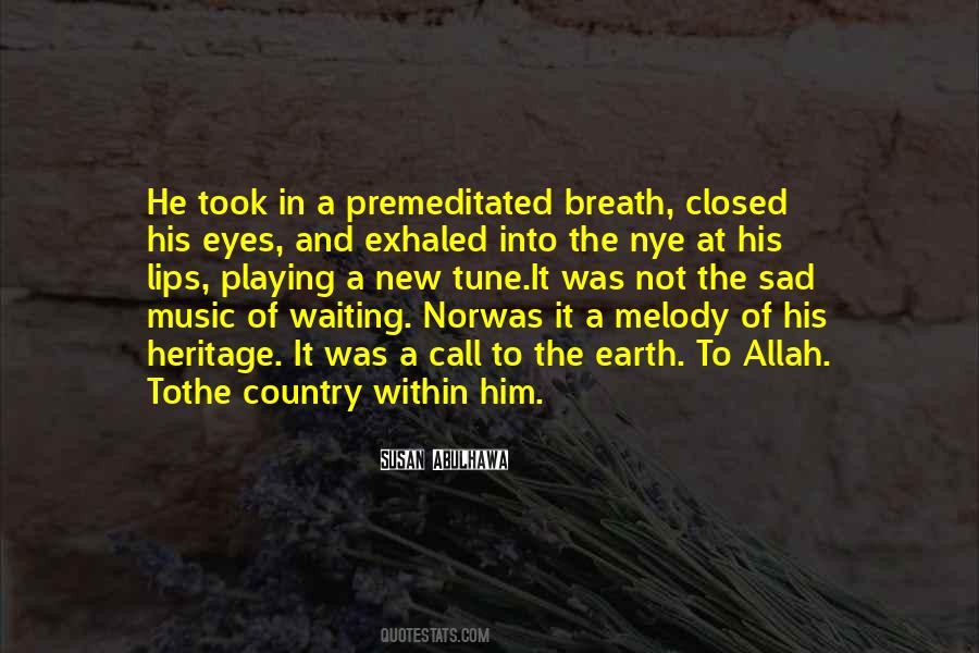 The Earth Has Music Quotes #458349