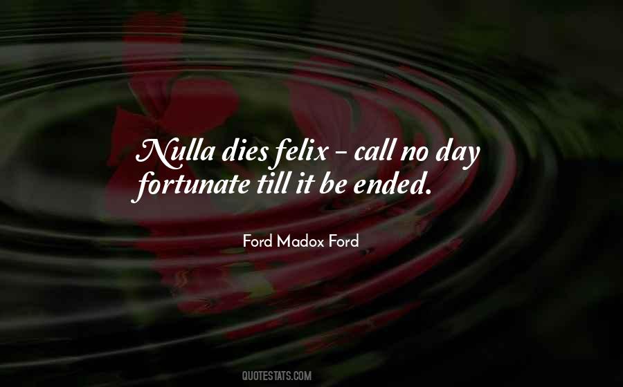 Day Has Ended Quotes #1072593