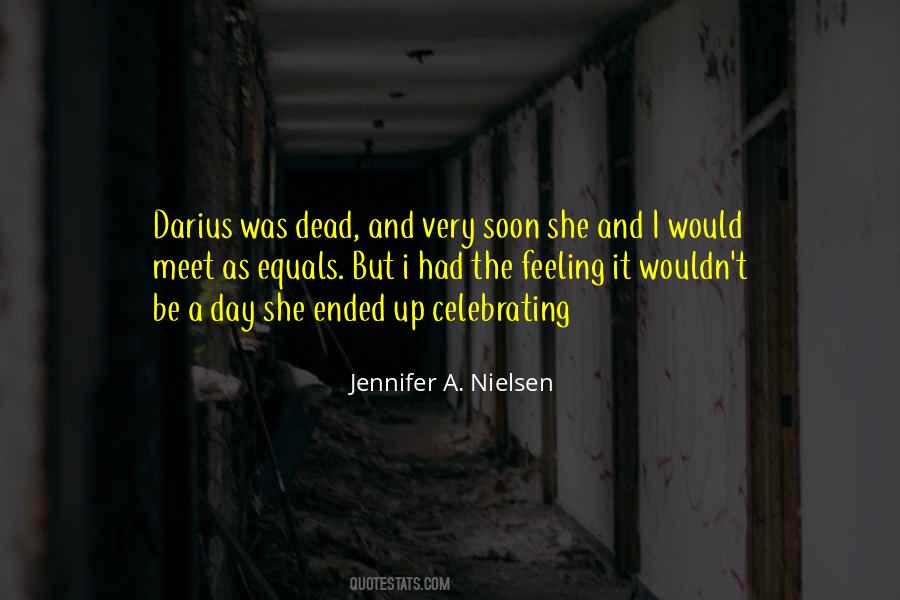 Day Has Ended Quotes #431050
