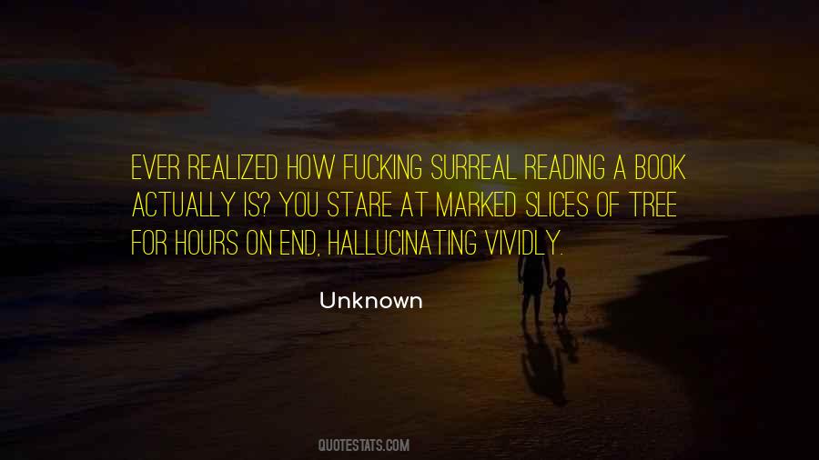 Quotes About Hallucinating #546200