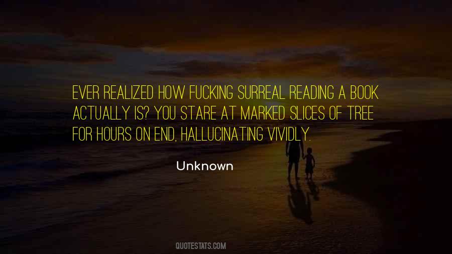 Quotes About Hallucinating #546200