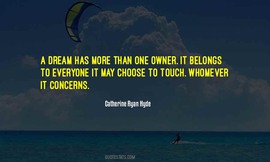 Everyone Has A Dream Quotes #496770