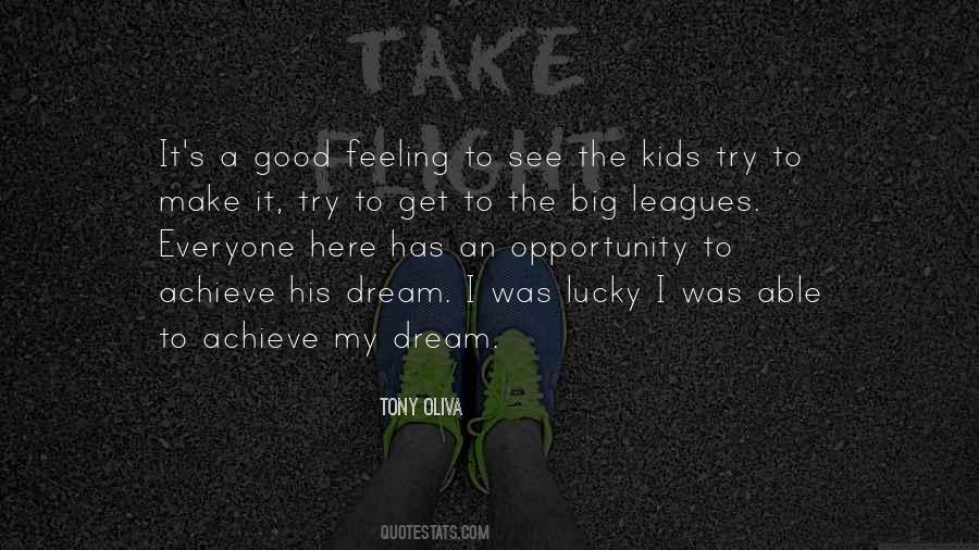 Everyone Has A Dream Quotes #733641