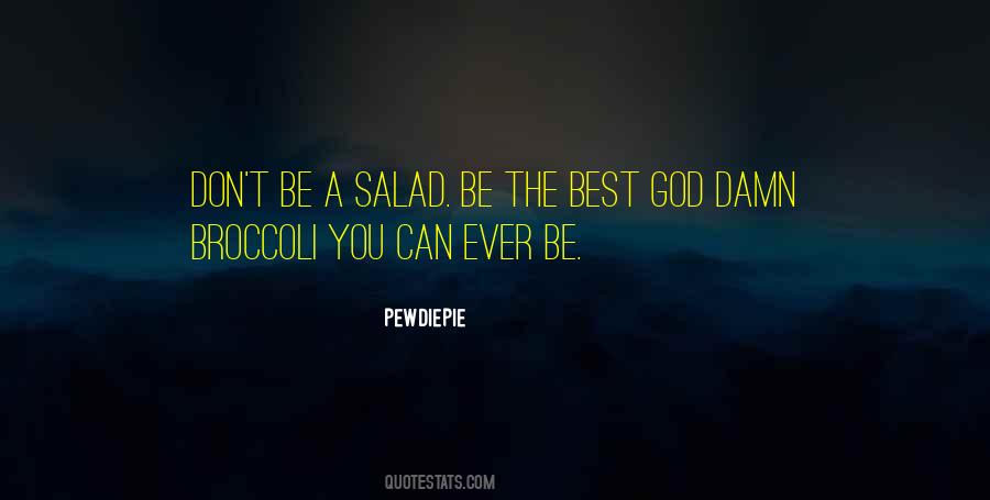 Be The Best Ever Quotes #1557706