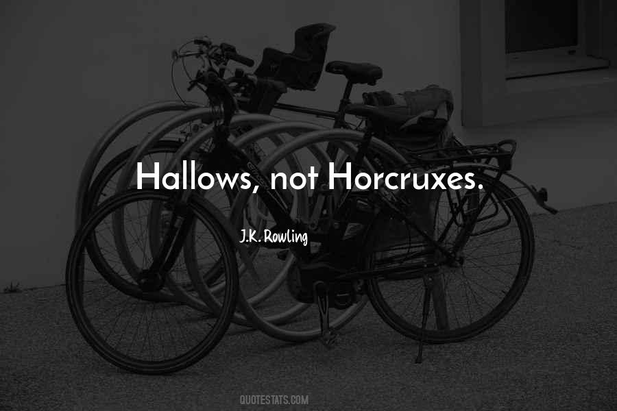 Quotes About Hallows #1360562