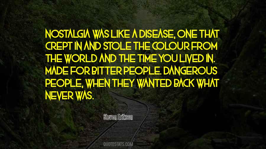 Nostalgia Is Dangerous Quotes #759357