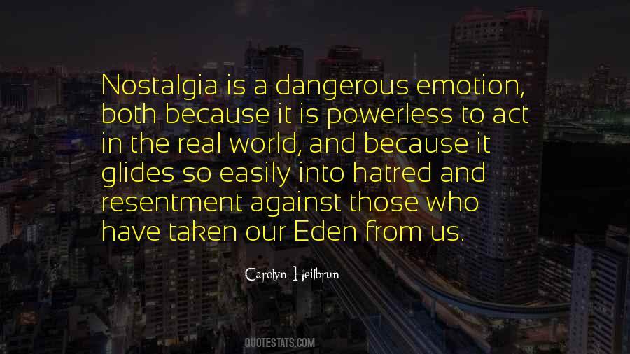 Nostalgia Is Dangerous Quotes #879613