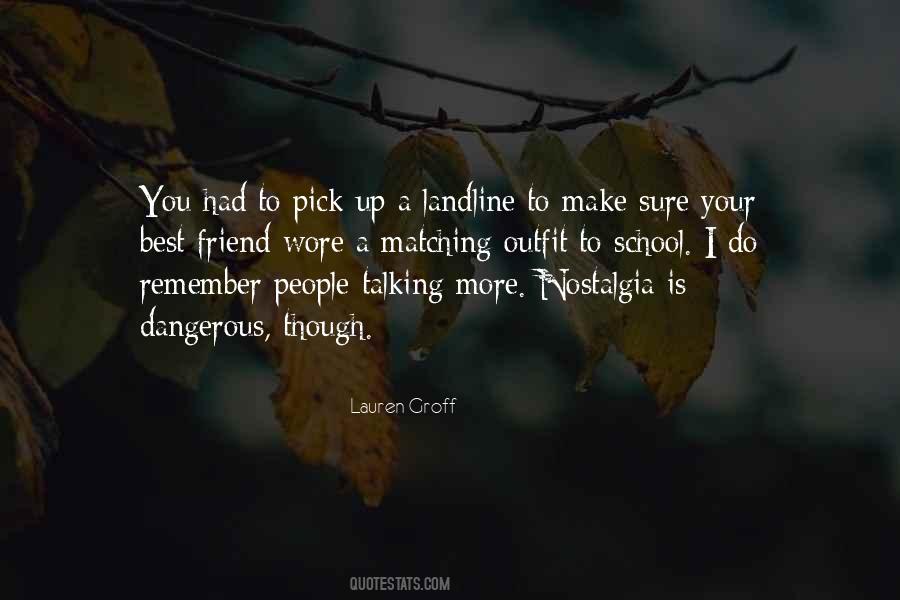 Nostalgia Is Dangerous Quotes #920948