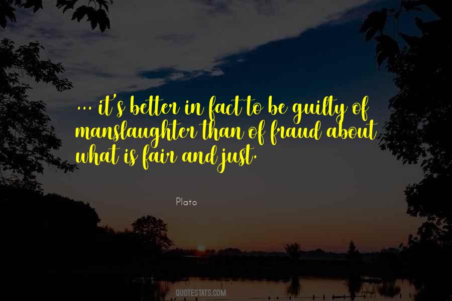 Fair And Just Quotes #169095