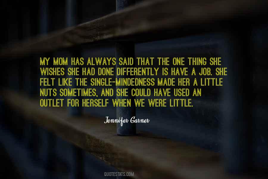 Mom Always Said Quotes #1389723