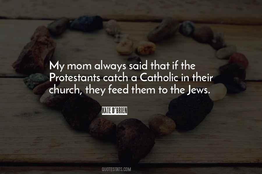 Mom Always Said Quotes #1488616