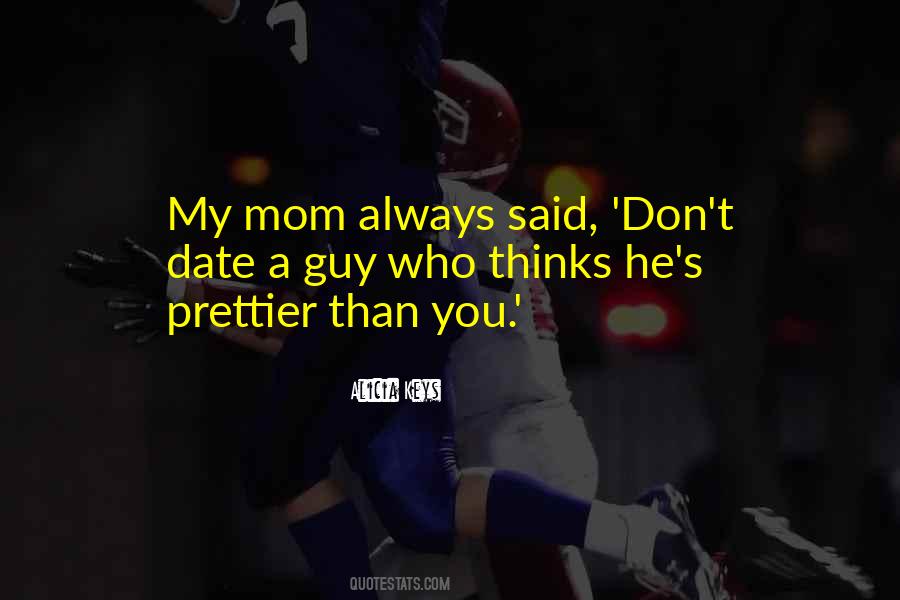 Mom Always Said Quotes #1732339