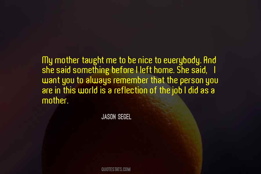 Mom Always Said Quotes #1876705