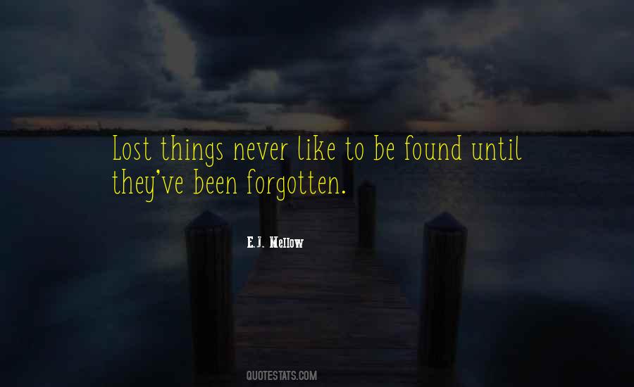 Never To Be Forgotten Quotes #1459566