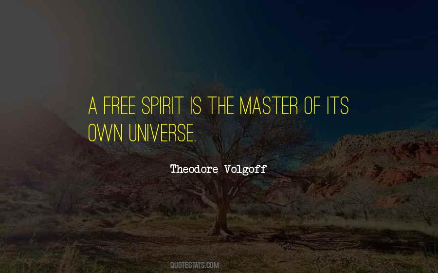 Free The Spirit Quotes #445601