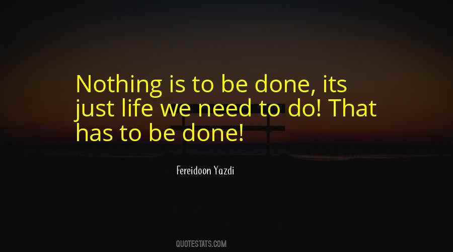 Nothing To Be Done Quotes #19459
