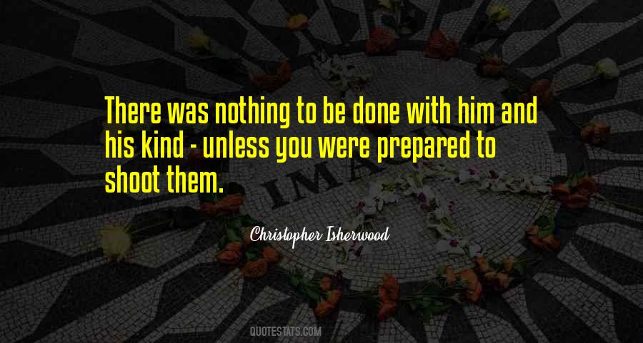 Nothing To Be Done Quotes #608957