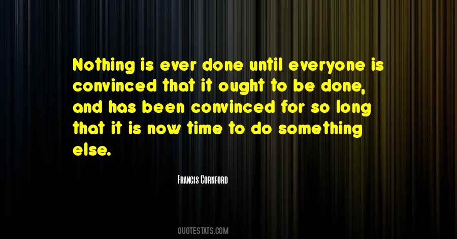 Nothing To Be Done Quotes #6829