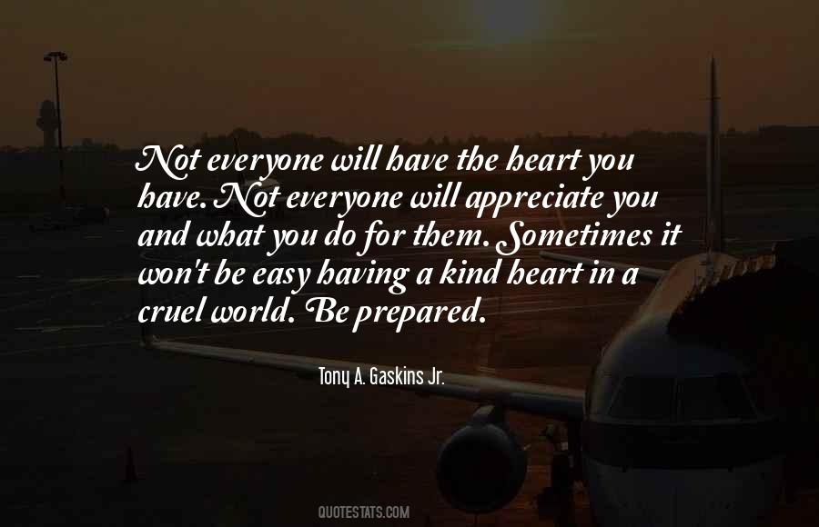Not Everyone Will Appreciate Quotes #391671