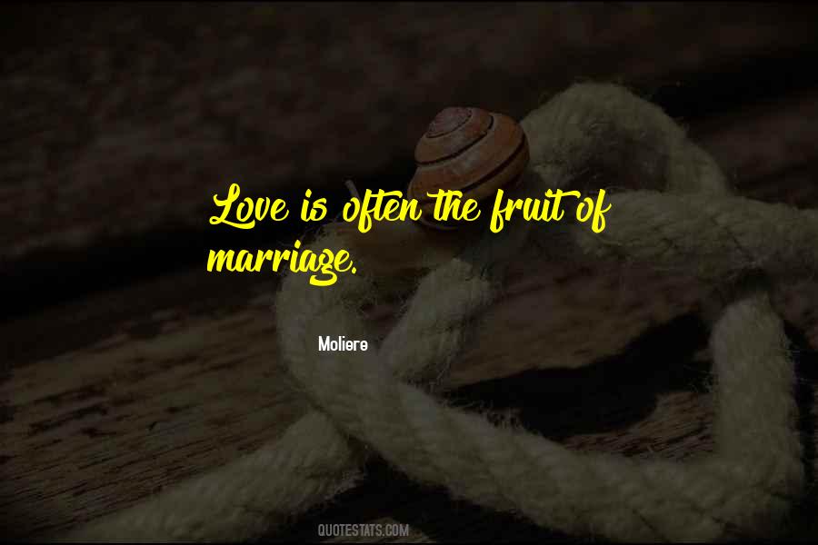 Fruit Of Love Quotes #1425760