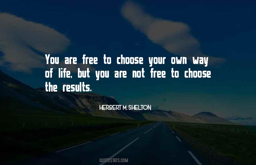 Free To Choose Quotes #1789419