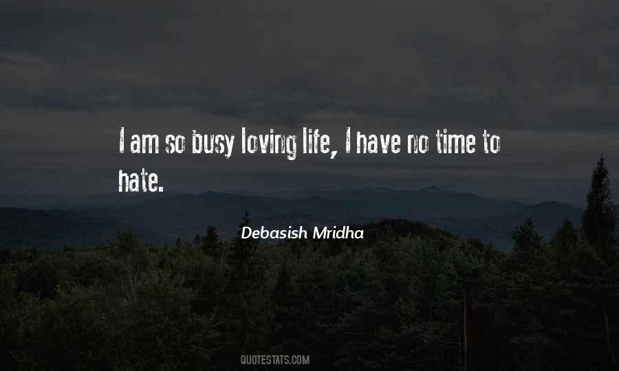 I Am So Busy Quotes #689673