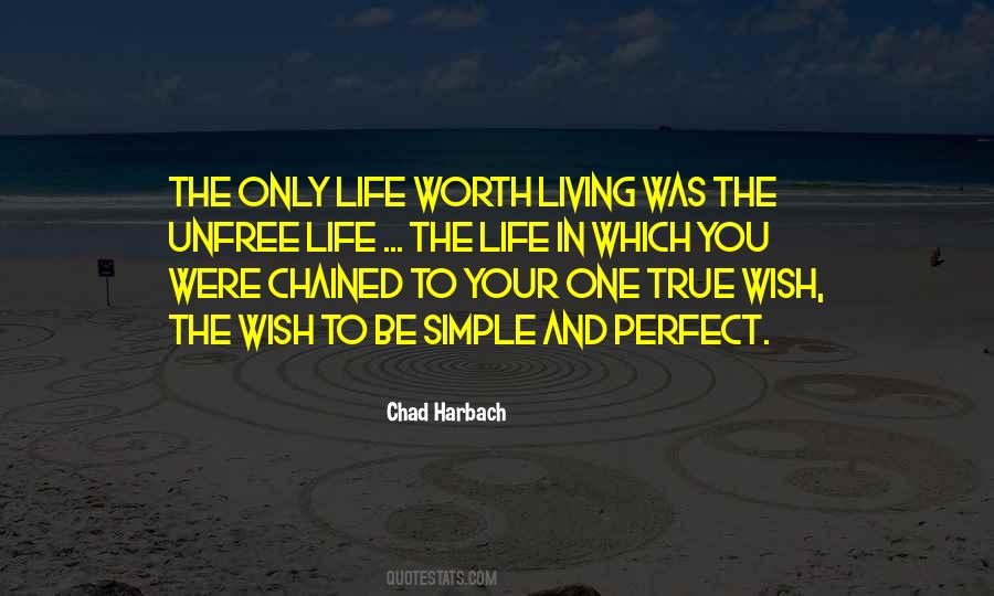 The Only Life Worth Living Quotes #1170959