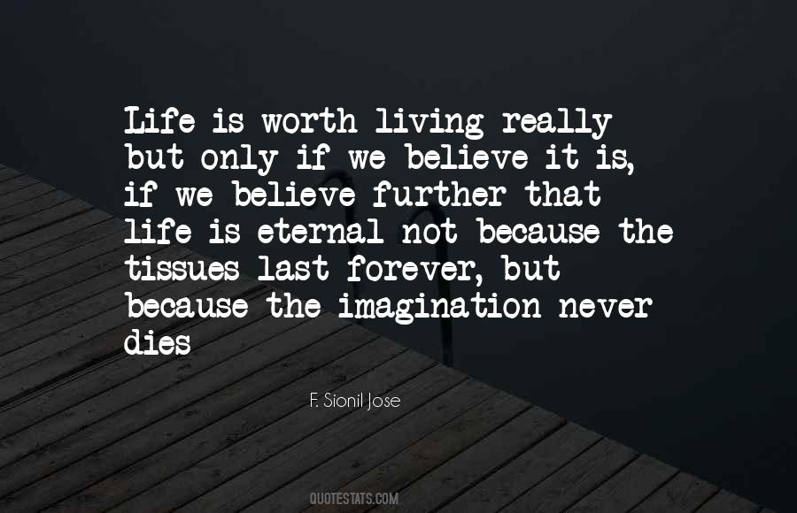 The Only Life Worth Living Quotes #1330270