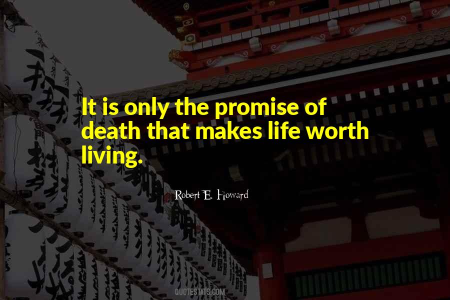 The Only Life Worth Living Quotes #1430725