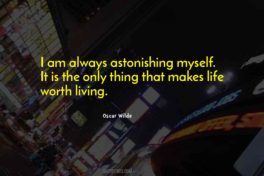 The Only Life Worth Living Quotes #297279