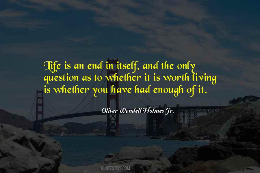 The Only Life Worth Living Quotes #585869