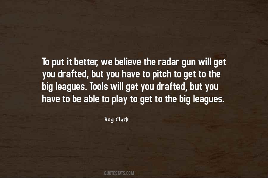 Play In The Big Leagues Quotes #537985