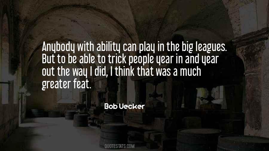 Play In The Big Leagues Quotes #670723