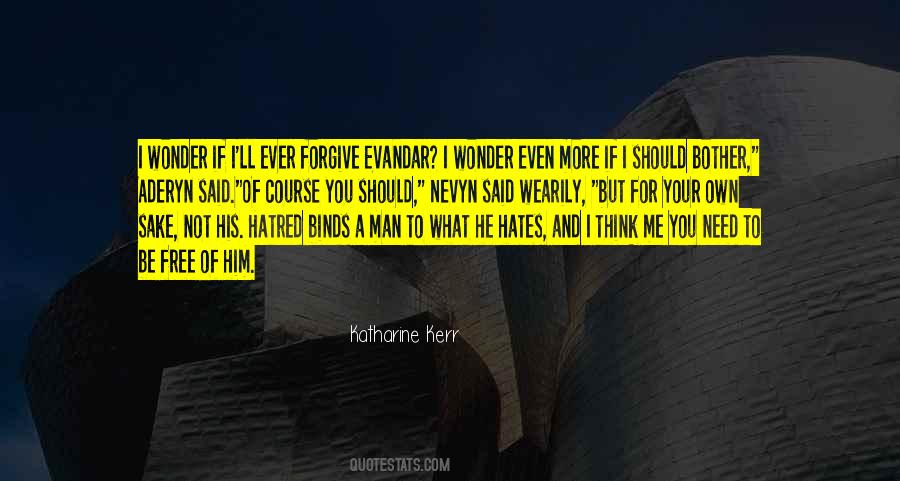 Free To Hate Me Quotes #65899