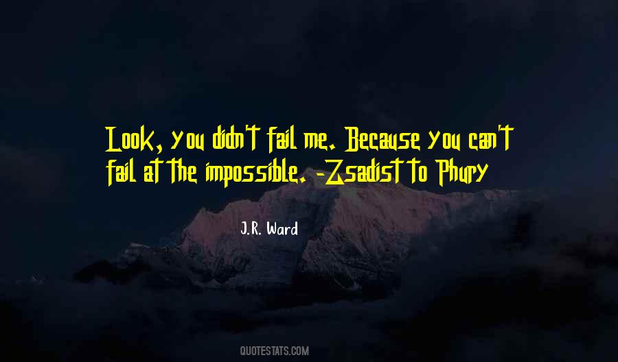 You Fail Me Quotes #1200209