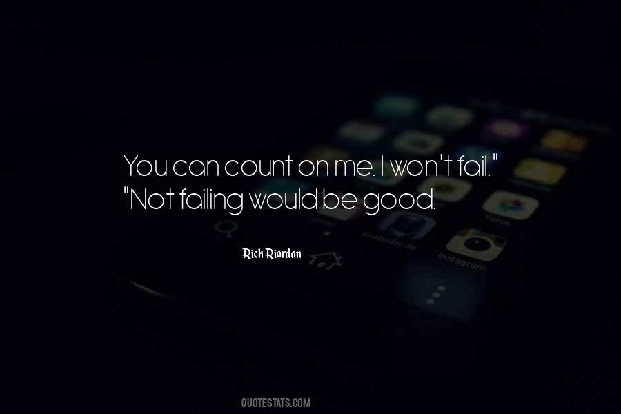 You Fail Me Quotes #1519988