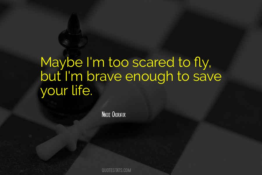 Life Fly Quotes #1859205